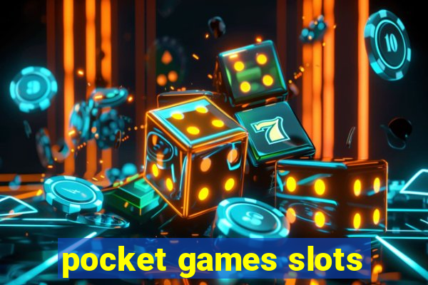 pocket games slots